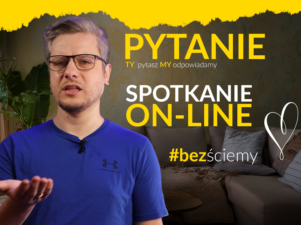 Mieszkamy daleko- możemy się spotkać on-line?